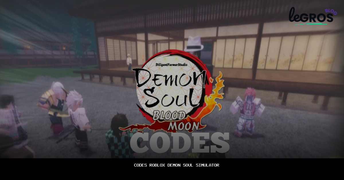 Codes Roblox Demon Soul Simulator en {{MONTH_YEAR}} — [un atout incontournable pour votre progression]