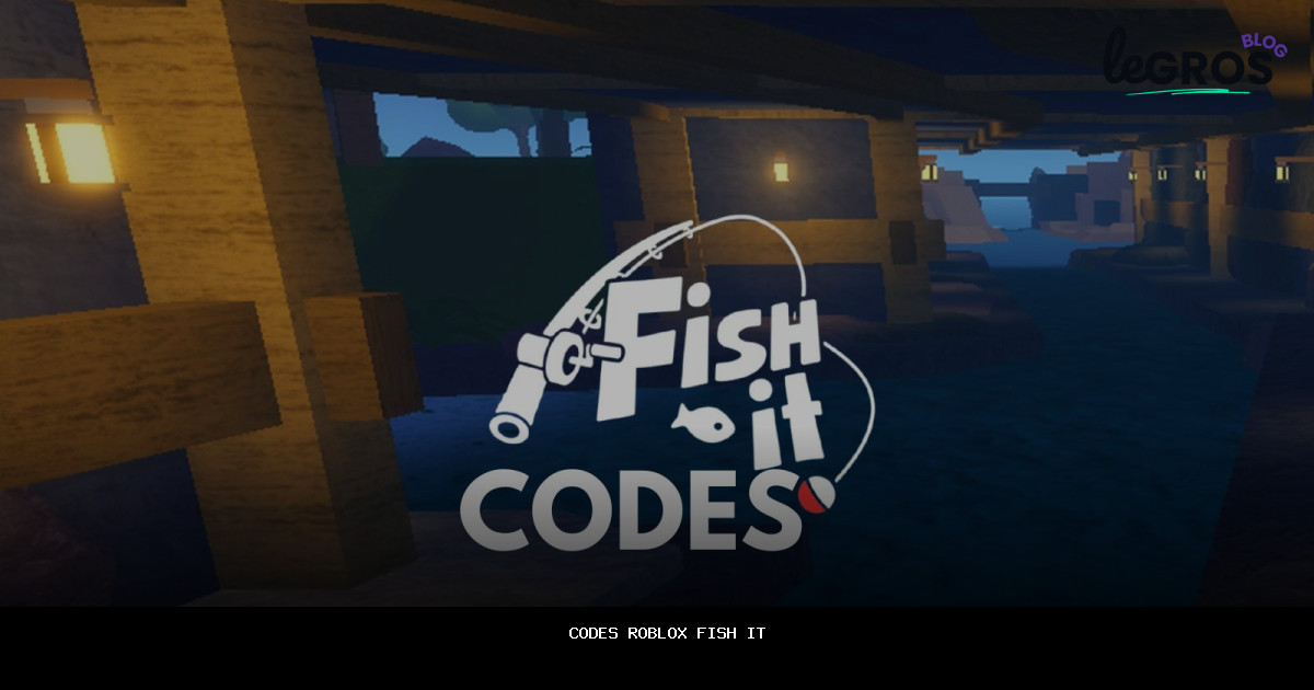Codes Roblox Fish It en {{MONTH_YEAR}} — [profitez de gains exceptionnels]