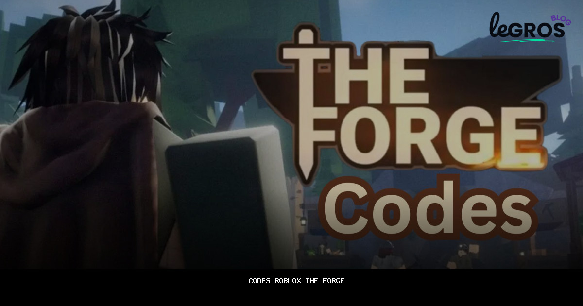 Codes Roblox The Forge en {{MONTH_YEAR}} — [maximisez vos compétences avec les codes]